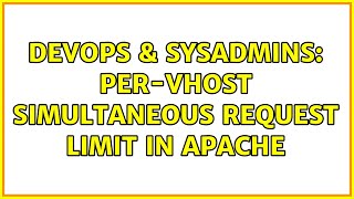 Celebrity DevOps & SysAdmins: Per-vhost simultaneous request limit in Apache Net Worth