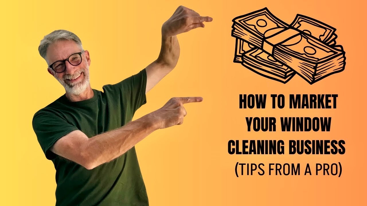 how-to-get-window-cleaning-customers-and-grow-your-business-youtube
