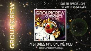 Miniatura de "Group 1 Crew - "Outta Space Love""