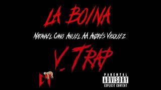 La Boina V.Trap Natanael Cano,Anuel AA, Andrés Vasquez (Audio Official)#losct #laboina#natanaelcano 