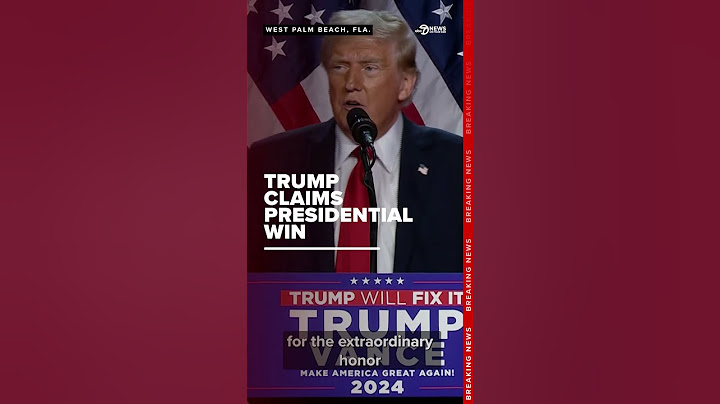 Donald Trump declares victory as he nears clinching 2024 presidency