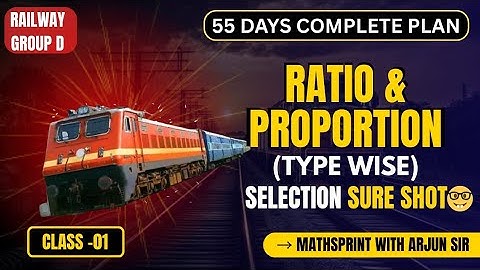 "Railway Group D Maths | Ratio & Proportion Type Wise Questions | 55 Days Plan Day 1 🚂"