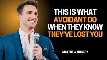 This Is What Avoidants Do When They Know They’ve Lost You || Matthew Hussey Motivation