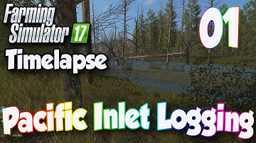 FS17 Timelapse Pacific Inlet Logging (Multiplayer) #1| Starting Forestry In The Wetlands