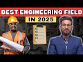 BEST ENGINEERING FIELDS IN 2025 | WHICH FIELD IS BEST ? | JR TALKS |
