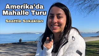 AMERİKA'DA MAHALLE TURU! Seattle Sokak Manzaraları | Amerika'da Yaşam