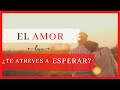 7 REFLEXIONES de AMOR a la DISTANCIA y EMPRENDER UN VIAJE 💞 ¿TE ESPERARÁ? 💚 ¿LE ESPERARÁS? 💛