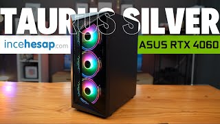 Asus Rtx 4060 Sistem İncehesap Taurus Silver