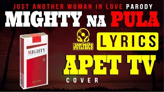 Mighty Na Pula Lyrics| Manok Na Pula | Just Another Woman in Love -  PARODY