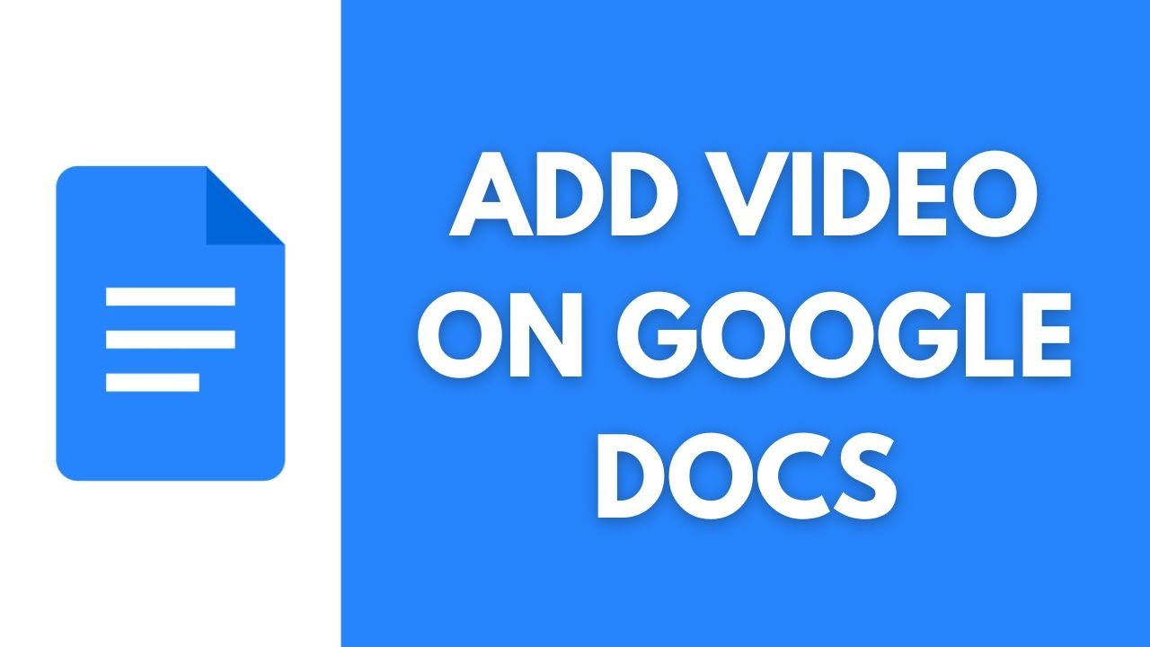 How To Add Video In Google Docs - YouTube