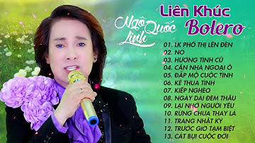 Những Tình Khúc Bolero Chọn Lọc Hay Nhất - Ngô Quốc Linh - Nhạc Trữ Tình Bolero Dễ Nghe Dễ Ngủ