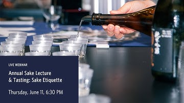 Annual Sake Lecture and Tasting : Sake Etiquette