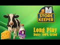 Store Keeper | Chill Long Play • Finally Hit 100% With the Dairy Vendor 🧀🥛