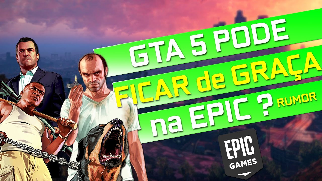 GTA V - DE GRAÇA - NA EPIC GAMES 