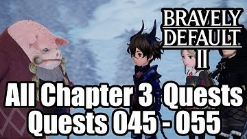 All Chapter 3 Quests - Bravely Default 2
