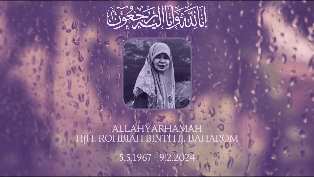 BELASUNGKAWA - ALLAHYARHAMAH HJH.  ROHBIAH BINTI HJ. BAHAROM
