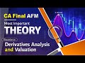 CA Final AFM Most Important Theory: Derivatives Analysis and Valuation by Sanjay Saraf Sir