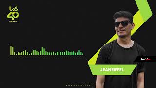 Los 40 Dance - In Session Jeaneiffel