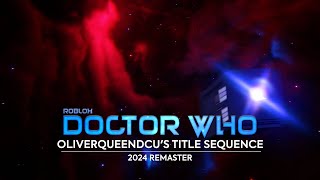 Roblox Doctor Who: The OliverQueenDCU Sequence [REMASTERED]