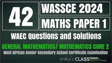 42. WAEC 2024 MATHS PAPER 1 OBJ: PROBABILITY