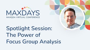 MAXDAYS 2024 Spotlight Session: The Power of Focus Group Analysis