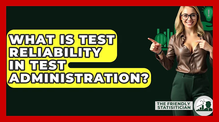 What Is Test Reliability In Test Administration? - The Friendly Statistician