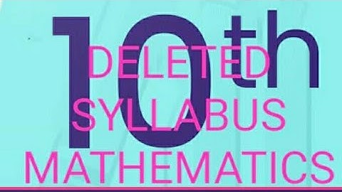 Deleted syllabus of mathematics class-x 2020-21
