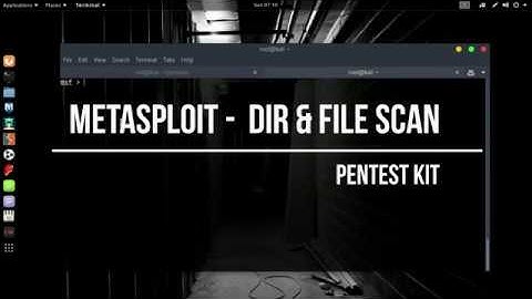 Metasploit  - Directory & File Scan