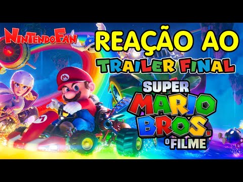 Reação e Opinião do Trailer Final de Super Mario Bros. - O Filme