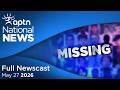 APTN National News: May 27, 2026 – Grand chief speaks out, Annual Day of Action