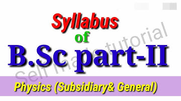 Syllabus of B.Sc. Part-II Physics(Subsidiary/General) B.R.A.Bihar University, Muzaffarpur