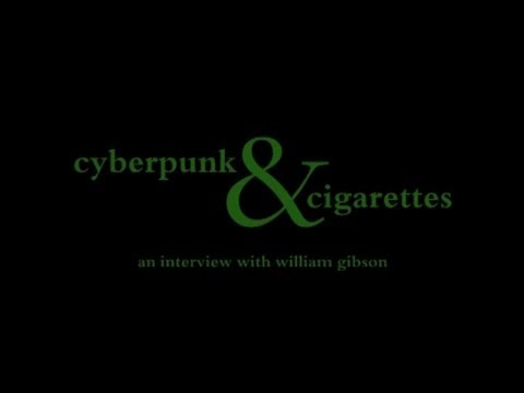 cyberpunk and cigarettes. an interview with William Gibson.