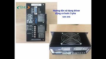 Hướng dẫn sử dụng Driver động cơ bước 3 pha GXK-3HG - CNC3DS