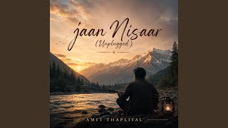 Download Lagu Jaan Nisaar (Unplugged) Download Lagu Jaan Nisaar (Unplugged)