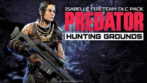 NEW ISABELLE DLC + NRV-E SNIPER SHOWCASE ON PREDATOR: HUNTING GROUNDS JUNE DLC