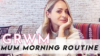 GRWM: My Morning Mum Routine! (Ad)