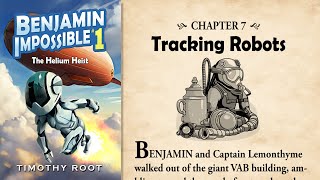 Chapter 7: Tracking Robots (Benjamin Impossible Audiobook)
