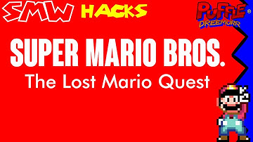 SUPER MARIO BROS.: The Lost Mario Quest(SMW Hack)