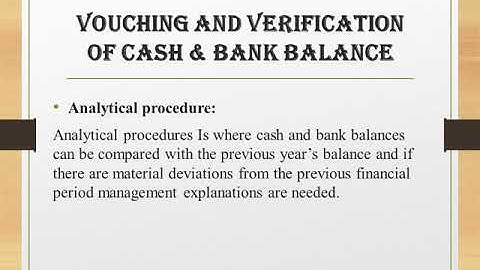Vouching/verification of cash & Bank