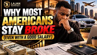 Why Most Americans Stay Broke (Even With a Good Salary)