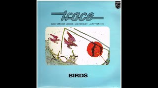 TRACE - Birds (1975 Symphonic Prog • Netherlands)Full Album