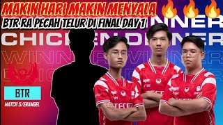 BTR RA MENYALA 🔥🔥🔥 PECAH TELUR DI FINAL DAY 1 WWCD 11 KILL MAKIN HARI MAKIN KONSISTEN #pubgmobile