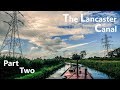 Travels by Narrowboat - The Lancaster Canal - Part Two