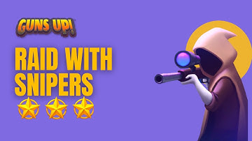 GUNS UP! Mobile - A Beginners Guide To Raid With Only Snipers🎯