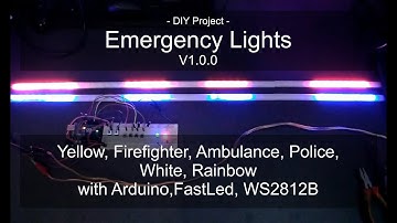 DIY Emergency Lights-Yellow,FireFighter,Ambulance,Police,white and rainbow-Arduino,FastLed,ws2812b