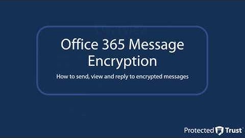 Using Office 365 Message Encryption (OME) | Exploring Office 365