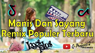 DJ Manis Dan Sayang Remix Nostalgia Populer