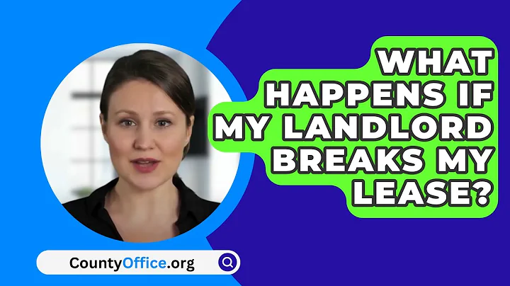 What Happens If My Landlord Breaks My Lease? - CountyOffice.org