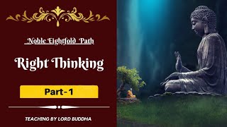 Right Thinking | Part-1 | Noble Eightfold Path | Buddha Teaching | Beautiful Quotes |