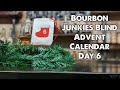 Bourbon Junkies Blind Advent Calendar : Day 6